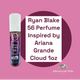 RYAN BLAKE NY 56 (DUPE OF CLOUD by ARIANA GRANDE) EDP WOMENS 30mL (1FL OZ)